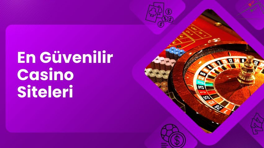En Güvenilir Casino Siteleri